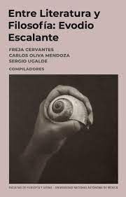 EVODIO ESCALANTE: ENTRE LITERATURA Y FILOSOFÍA