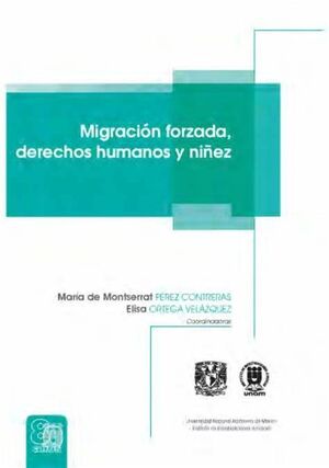 MIGRACIÓN FORZADA, DERECHOS HUMANOS Y NIÑEZ