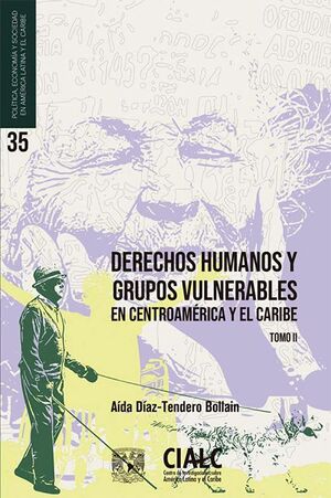 DERECHOS HUMANOS Y GRUPOS VULNERABLES EN CENTROAMÉRICA Y EL CARIBE VOL. 2