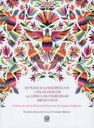 ESTUDIOS LINGÜÍSTICOS Y FILOLÓGICOS EN LENGUAS INDÍGENAS MEXICANAS