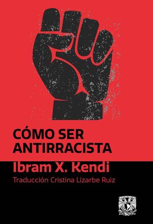 CÓMO SER ANTIRRACISTA