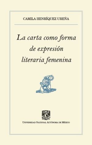 LA CARTA COMO FORMA DE EXPRESIÓN LITERARIA FEMENINA