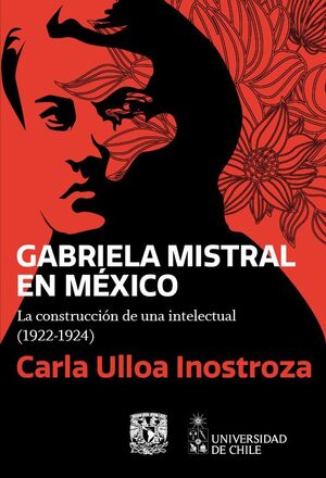 GABRIELA MISTRAL EN MÉXICO