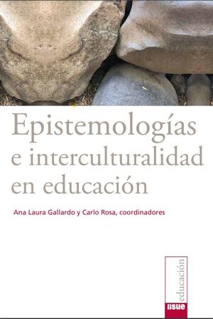 EPISTEMOLOGIAS E INTERCULTURALIDAD EN EDUCACION