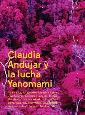 CLAUDIA ANDUJAR Y LA LUCHA YANOMAMI