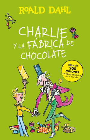 CHARLIE Y LA FÁBRICA DE CHOCOLATE ( COLECCIÓN ALFAGUARA CLÁSICOS )