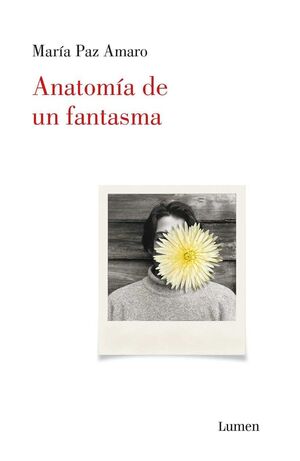 ANATOMIA DE UN FANTASMA