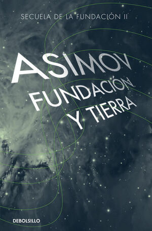 FUNDACIÓN Y TIERRA ( CICLO DE LA FUNDACIÓN 7 )
