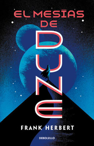 EL MESÍAS DE DUNE ( LAS CRÓNICAS DE DUNE 2 )