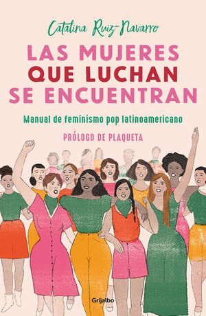 MUJERES QUE LUCHAN SE ENCUENTRAN, LAS