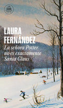 LA SEÑORA POTTER NO ES EXACTAMENTE SANTA CLAUS / MRS. POTTER IS NOT REALLY SANTA CLAUS