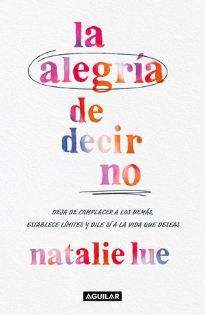 LA ALEGRÍA DE DECIR NO