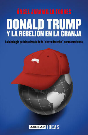 DONALD TRUMP Y LA REBELIÓN EN LA GRANJA