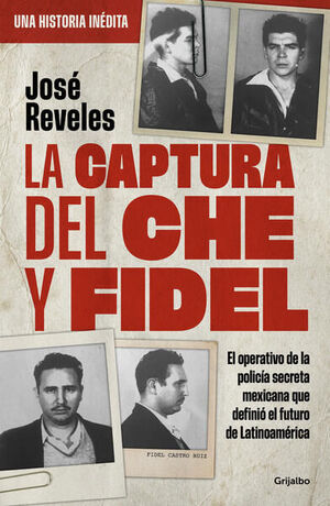 LA CAPTURA DEL CHE Y FIDEL