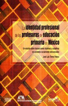 LA IDENTIDAD PROFESIONAL DE LAS PROFESORAS DE EDUCACIÓN PRIMARIA EN MÉXICO