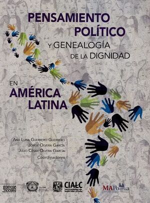 PENSAMIENTO POLÍTICO Y GENEALOGÍA DE LA DIGNIDAD EN AMÉRICA LATINA