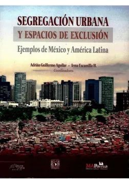 SEGREGACIÓN URBANA Y ESPACIOS DE EXCLUSIÓN