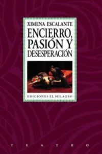 ENCIERRRO, PASION Y DESESPERACION