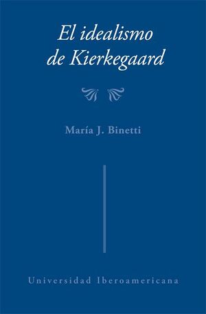 EL IDEALISMO DE KIERKEGAARD