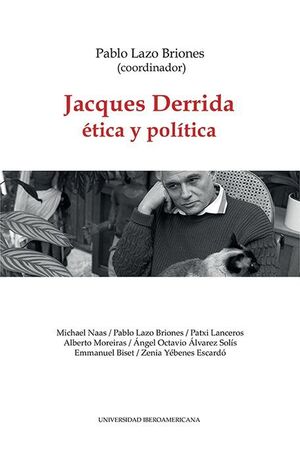 JACQUES DERRIDA: ÉTICA Y POLÍTICA