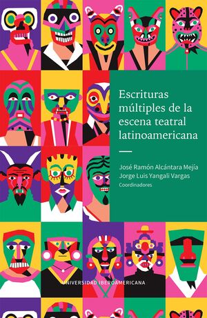 ESCRITURAS MÚLTIPLES DE LA ESCENA TEATRAL LATINOAMERICANA