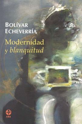 MODERNIDAD Y BLANQUITUD