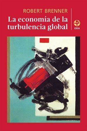 LA ECONOMÍA DE LA TURBULENCIA GLOBAL