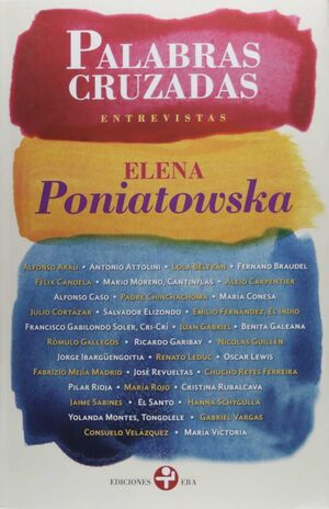 PALABRAS CRUZADAS : ENTREVISTAS / ELENA PONIATOWSKA.