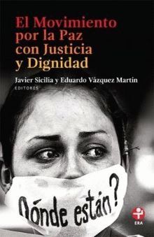 EL MOVIMIENTO POR LA PAZ CON JUSTICIA Y DIGNIDAD