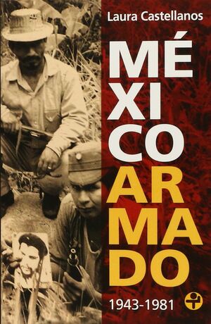 MÉXICO ARMADO 1943-1981