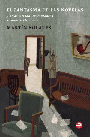 EL FANTASMA DE LAS NOVELAS. Y OTROS MÉTODOS INSTANTÁNEOS DE ANÁLISIS LITERARIO