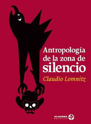 ANTROPOLOGÍA DE LA ZONA DE SILENCIO
