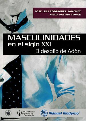 MASCULINIDADES EN EL SIGLO XXI EL DESAFIO DE ADÁN