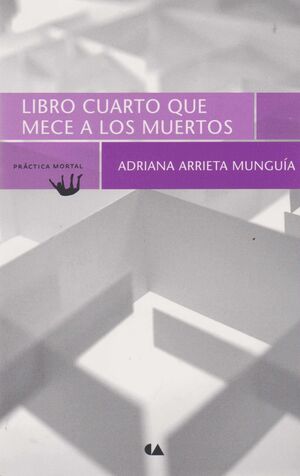 LIBRO CUARTO QUE MECE A LOS MUERTOS