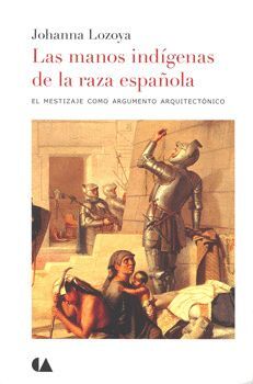 LAS MANOS INDÍGENAS DE LA RAZA ESPAÑOLA