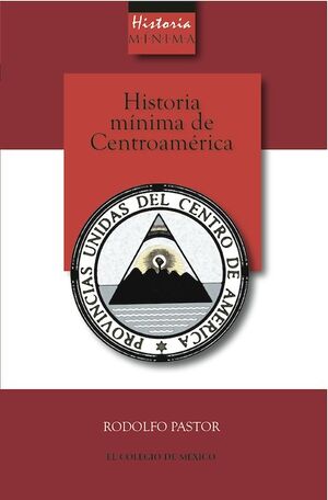 HISTORIA MINIMA DE CENTROAMERICA