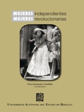 MUJERES INDEPENDIENTES, MUJERES REVOLUCIONARIAS