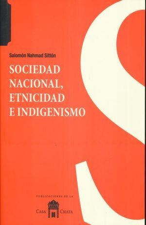 SOCIEDAD NACIONAL, ETNICIDAD E INDIGENISMO
