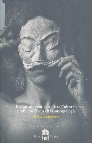 DEL SALVAJE EXÓTICO AL OTRO CULTURAL