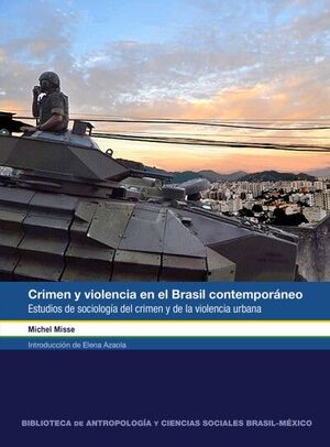 CRIMEN Y VIOLENCIA EN EL BRASIL CONTEMPORÁNEO