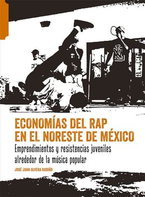 ECONOMÍAS DEL RAP EN EL NORESTE DE MÉXICO