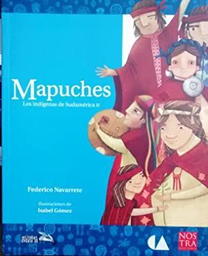 MAPUCHES. LOS INDÍGENAS DE SUDAMÉRICA II