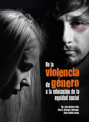 DE LA VIOLENCIA DE GENERO A LA EDUCACIÓN DE LA EQUIDAD SOCIAL