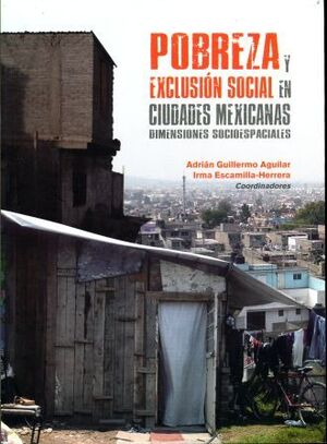 POBREZA Y EXCLUSIÓN SOCIAL EN CIUDADES MEXICANAS