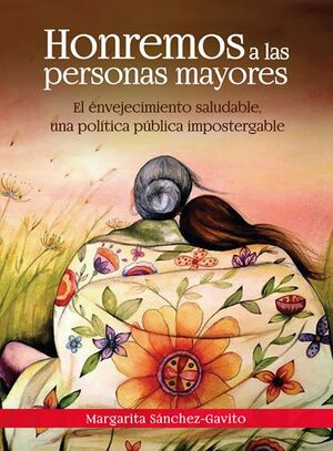 HONREMOS A LAS PERSONAS MAYORES. EL ENVEJECIMIENTO SALUDABLE