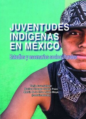 JUVENTUDES INDÍGENAS EN MÉXICO