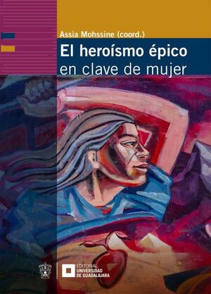 EL HEROÍSMO ÉPICO EN CLAVE DE MUJER