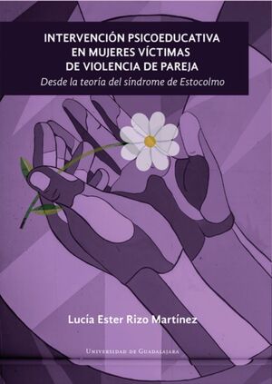 INTERVENCION PSICOEDUCATIVA EN MUJERES VICTIMAS DE VIOLENCIA DE PAREJA