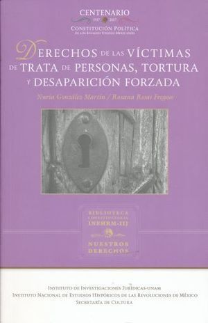 DERECHOS DE LAS VÍCTIMAS DE TRATA DE PERSONAS, TORTURA Y DESAPARICIÓN FORZADA