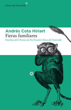 FIERAS FAMILIARES. FINALISTA DEL I PREMIO DE NO FICCIÓN LIBROS DEL AS